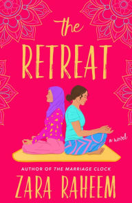 Title: The Retreat: A Novel, Author: Zara Raheem