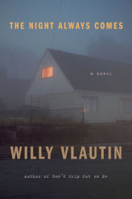 Ebook download free android The Night Always Comes by Willy Vlautin 9780063035089 in English 