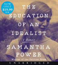 Title: The Education of an Idealist Low Price CD: A Memoir, Author: Samantha Power
