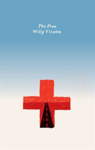 Title: The Free: A Novel, Author: Willy Vlautin