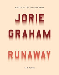 Title: Runaway: New Poems, Author: Jorie Graham
