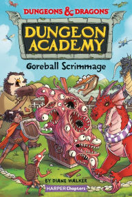 Title: Dungeons & Dragons: Goreball Scrimmage, Author: Diane Walker