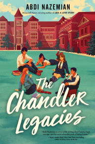 Title: The Chandler Legacies, Author: Abdi Nazemian