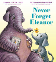 Title: Never Forget Eleanor, Author: Jason June