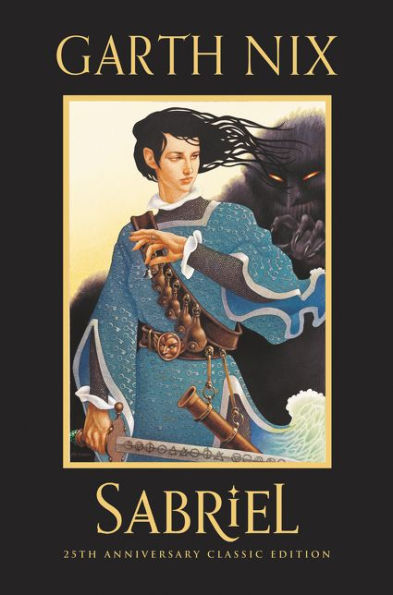 Sabriel (Old Kingdom/Abhorsen Series #1) (25th Anniversary Classic Edition)