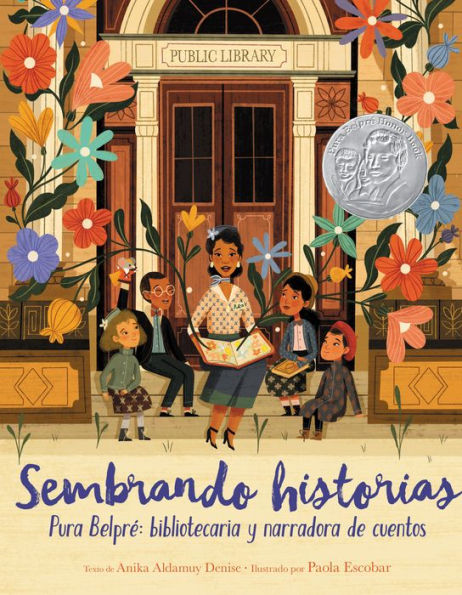 Sembrando historias: Pura Belpré: bibliotecaria y narradora de cuentos: Planting Stories: The Life of Librarian and Storyteller Belpre (Spanish edition)