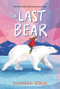 Textbooks to download on kindle The Last Bear (English Edition) by Hannah Gold ePub PDF RTF 9780063041004