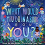 What Would You Do in a Book About You?