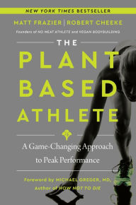 Free download audiobooks The Plant-Based Athlete: A Game-Changing Approach to Peak Performance English version DJVU 9780063042018