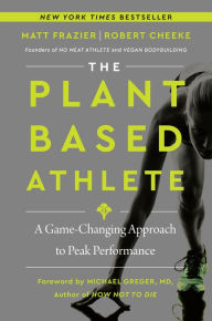 Free text books pdf download The Plant-Based Athlete: A Game-Changing Approach to Peak Performance