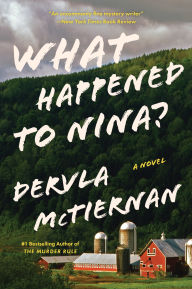 Ibooks epub downloads What Happened to Nina?: A Thriller 9780063042254 by Dervla McTiernan RTF