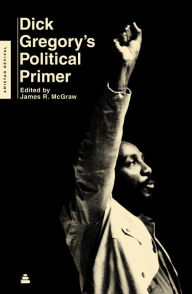 Title: Dick Gregory's Political Primer, Author: Dick Gregory