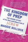 The Kingdom of Prep: The Inside Story of the Rise and (Near) Fall of J.Crew