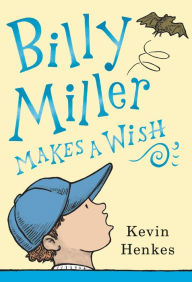 Title: Billy Miller Makes a Wish, Author: Kevin Henkes