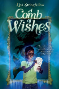 Title: A Comb of Wishes, Author: Lisa Stringfellow