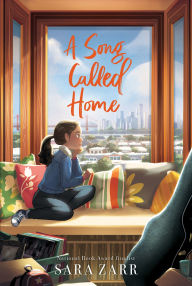 Title: A Song Called Home, Author: Sara Zarr