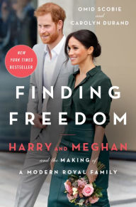 Free books online to download to ipod Finding Freedom: Harry and Meghan and the Making of a Modern Royal Family by Omid Scobie, Carolyn Durand