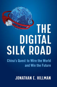 Download kindle books as pdf The Digital Silk Road: China's Quest to Wire the World and Win the Future FB2 by  9780063046283 (English Edition)