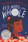Red, White, and Whole: A Newbery Honor Award Winner