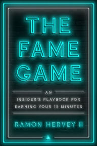 Free ebook downloads for mp3 players The Fame Game: An Insider's Playbook for Earning Your 15 Minutes MOBI FB2 9780063048034 in English