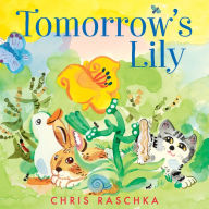 Ebooks gratis downloaden ipad Tomorrow's Lily  by Chris Raschka 9780063049376