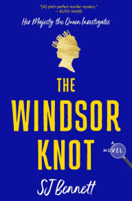 Title: The Windsor Knot: A Novel, Author: SJ Bennett