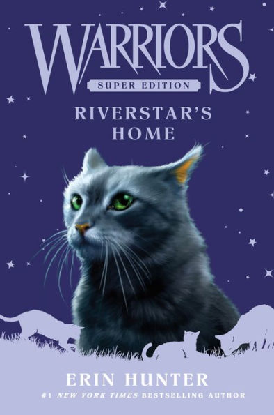 Riverstar's Home (Warriors Super Edition Series #16)