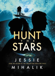 Title: Hunt the Stars (Starlight's Shadow Series #1), Author: Jessie Mihalik