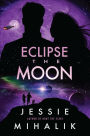 Eclipse the Moon (Starlight's Shadow Series #2)