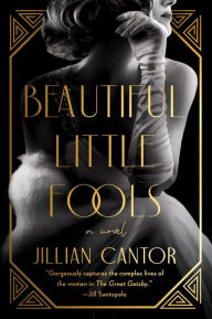 Title: Beautiful Little Fools, Author: Jillian Cantor