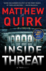 Title: Inside Threat: A Novel, Author: Matthew Quirk
