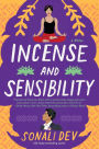 Incense and Sensibility: A Novel