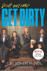 Title: Get Dirty TV Tie-in Edition, Author: Gretchen McNeil