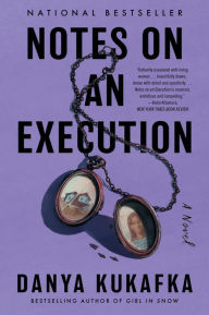 Title: Notes on an Execution: A Novel, Author: Danya Kukafka