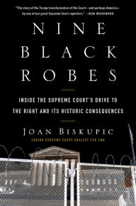 English books download pdf Nine Black Robes: Inside the Supreme Court's Drive to the Right and Its Historic Consequences