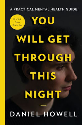 You Will Get Through This Night By Daniel Howell Hardcover Barnes Noble