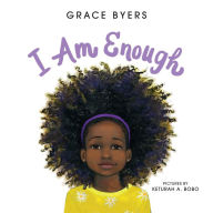 Title: I Am Enough, Author: Grace Byers