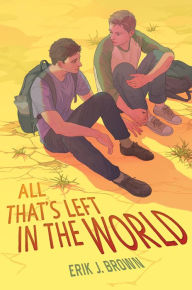 Title: All That's Left in the World, Author: Erik J. Brown