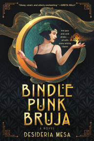 Title: Bindle Punk Bruja: A Novel, Author: Desideria Mesa