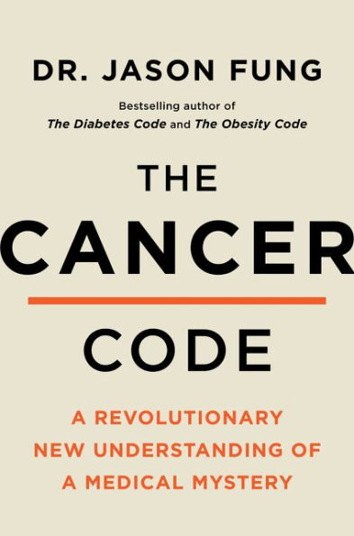 The Cancer Code: a Revolutionary New Understanding of Medical Mystery