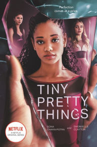 Title: Tiny Pretty Things TV Tie-in Edition, Author: Sona Charaipotra