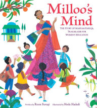 Title: Milloo's Mind: The Story of Maryam Faruqi, Trailblazer for Women's Education, Author: Reem Faruqi