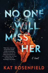 Ebooks download rapidshare deutsch No One Will Miss Her: A Novel  by Kat Rosenfield, Kat Rosenfield 9780063057029