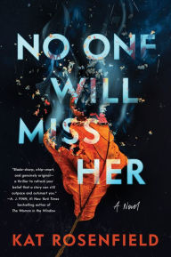 Title: No One Will Miss Her, Author: Kat Rosenfield