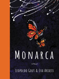 Title: Monarca: A Novel, Author: Leopoldo Gout