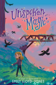 Title: Unspoken Magic, Author: Emily Lloyd-Jones