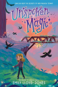 Title: Unspoken Magic, Author: Emily Lloyd-Jones