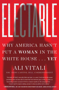 Free download spanish books pdf Electable: Why America Hasn't Put a Woman in the White House . . . Yet by Ali Vitali, Ali Vitali iBook MOBI in English 9780063058637