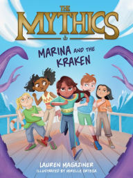 Title: The Mythics #1: Marina and the Kraken, Author: Lauren Magaziner