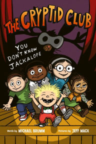 Download free ebook for mobile The Cryptid Club #4: You Don't Know Jackalope 9780063060876 DJVU FB2 iBook by Michael Brumm, Jeff Mack English version